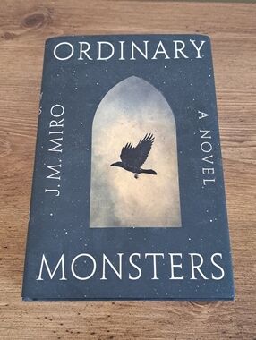 Ordinary Monsters By J.M. Miro Hardcover Book Novel Fiction Historical Fantasy